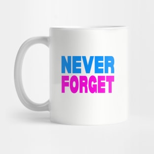 Never forget Mug